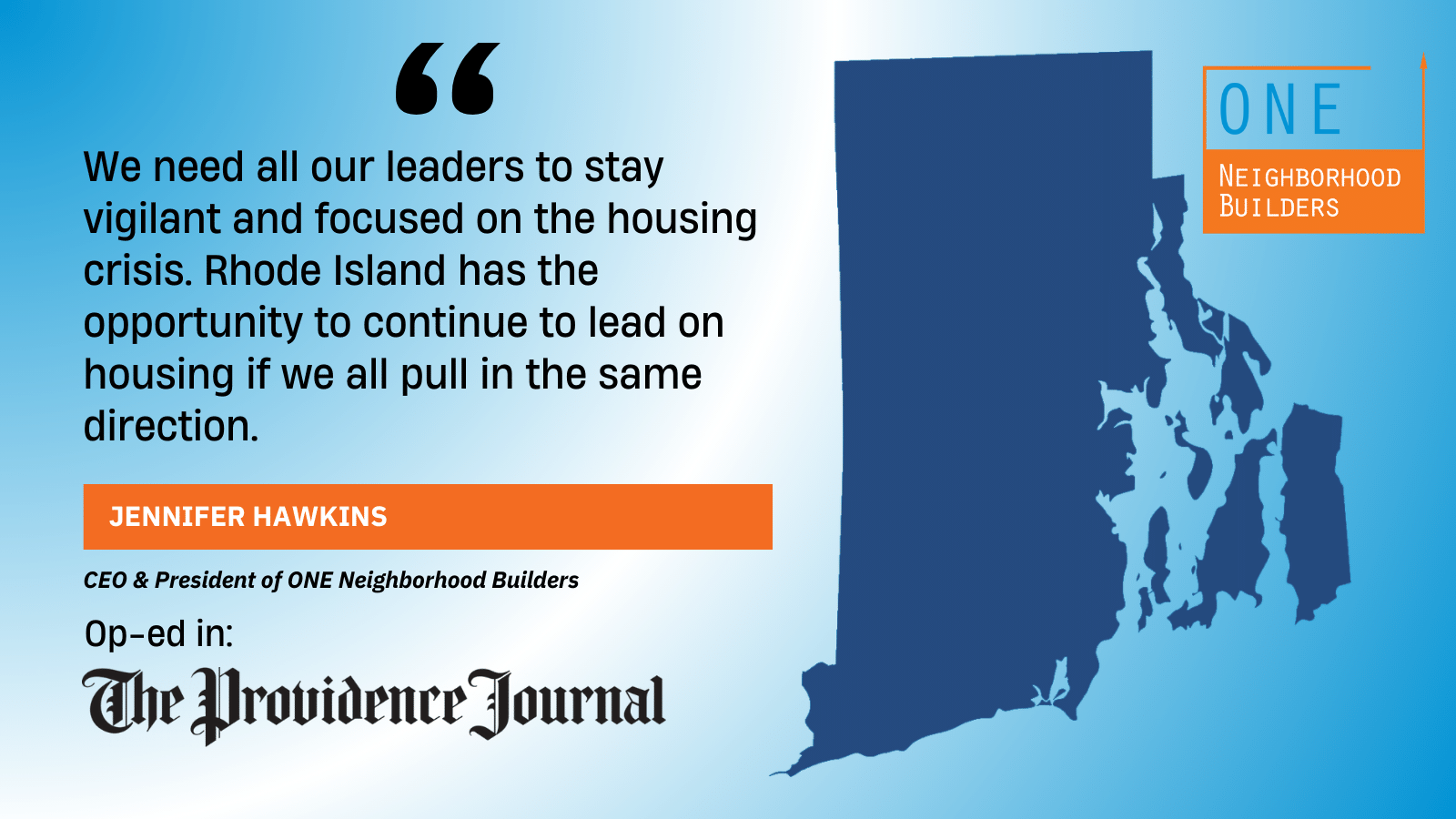 Citação de Jennifer Hawkins que diz o seguinte: "Precisamos que todos os nossos líderes se mantenham vigilantes e concentrados na crise da habitação. Rhode Island tem a oportunidade de continuar a liderar no domínio da habitação, se todos seguirmos na mesma direção".