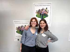 Alexandra Steinberg, our Policy & Research Manager, and Lucy Berman, our Associate Director of Advocacy & Organizing, joined other experts and activists Feb 20-22, 2024, on framing housing justice and using media and art to advance it at the Housing Justice Narrative Convening in Phoenix. The poster behind them reads: "Housing Justice is Racial Justice! It is not our job to do what is popular, it is to make popular what is important to do."