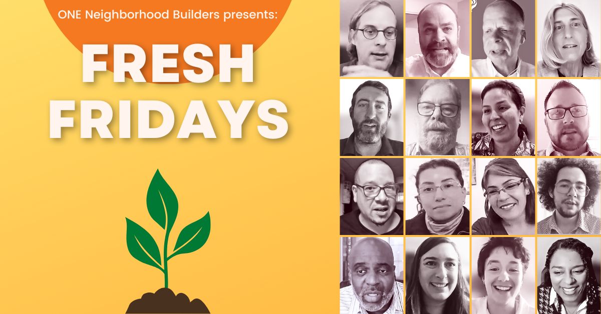 Fresh Fridays with ONE Neighborhood Builders: Cost of Developing Affordable Housing